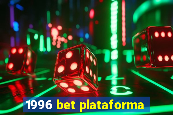 1996 bet plataforma